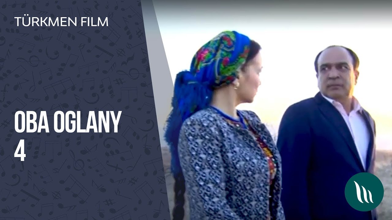 Türkmen film - Oba oglany | 2019 (4-nji bölüm)