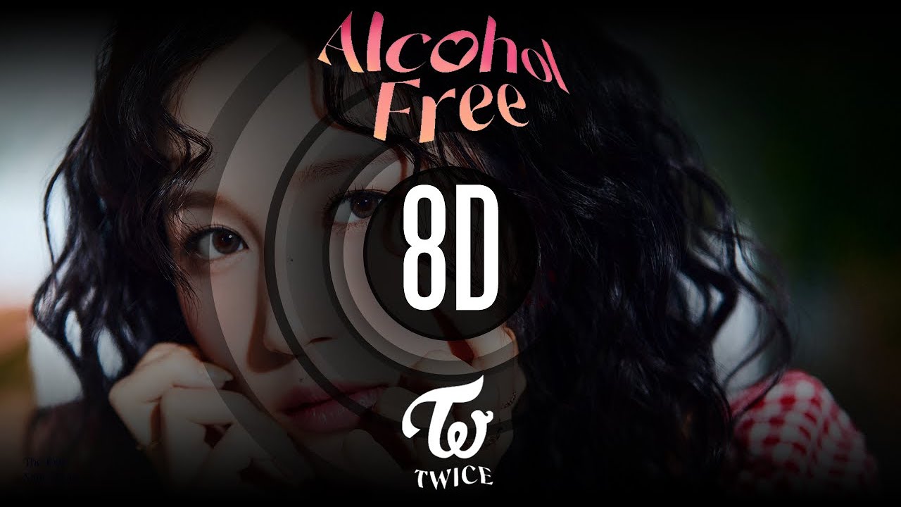 [8D MUSiC] Alcohol-Free - TWICE (트와이스) | Use headphones🎧🎧🎧