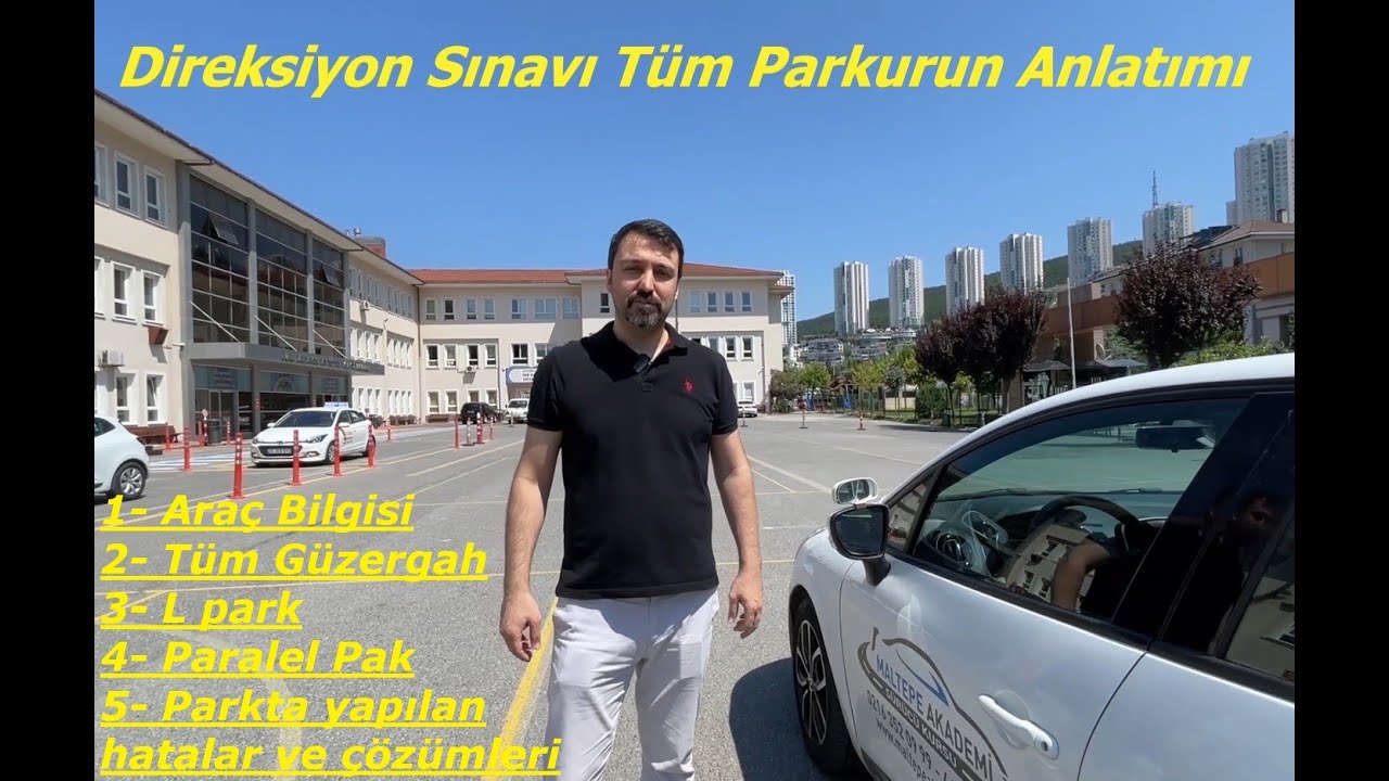 Direksiyon Sınavında yolda ve park yaparken nelere dikkat etmeliyiz.