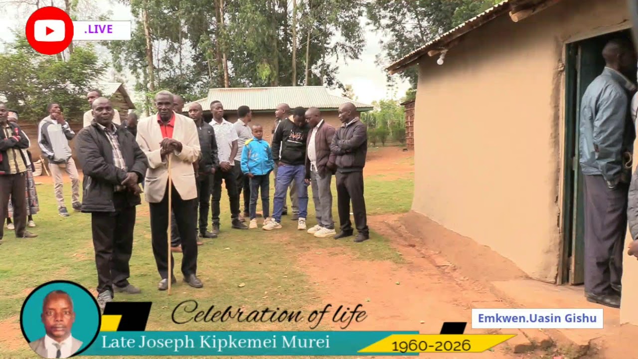 celebration of life well lived of The late Joseph kipkemei murei.1960-2026