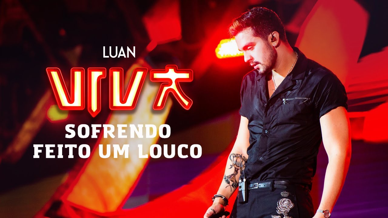 Luan Santana - sofrendo feito um louco (DVD VIVA) [Vídeo Oficial]