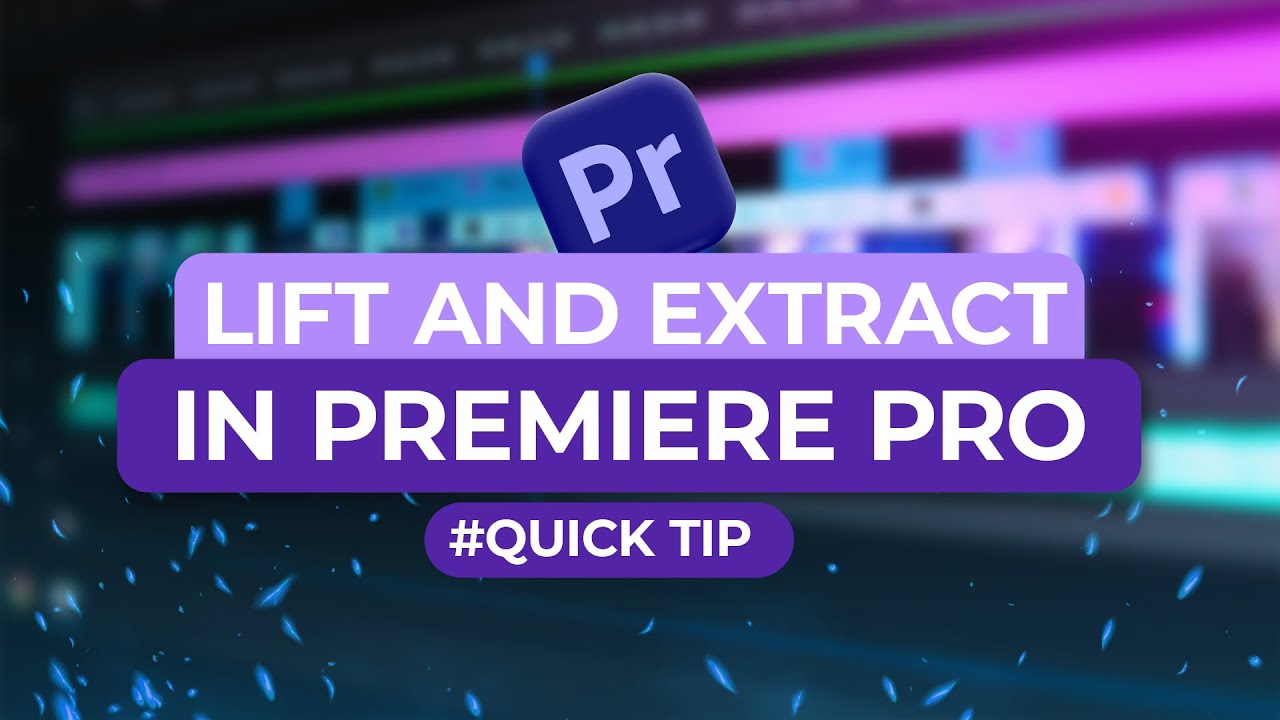 Lift or Extract? Mastering Premiere Pro's Editing Tools!