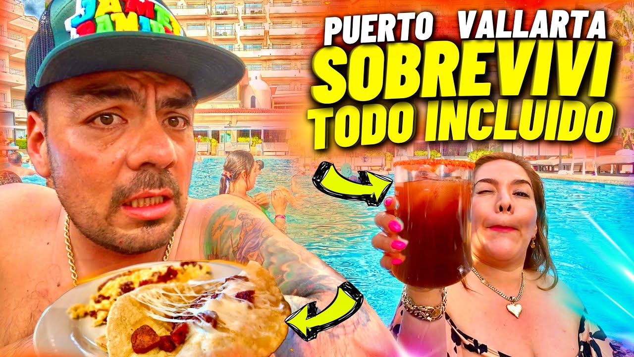 así es SOBREVIVIR al TODO INCLUIDO en PUERTO VALLARTA 🇲🇽 Sin Censura 🏖️ 