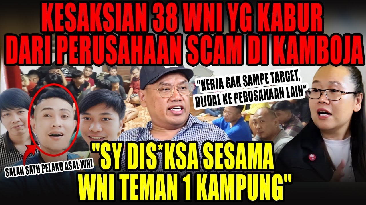 MENGERIKAN‼️ INI PENGAKUAN 38 KORBAN ASAL WNI YG TERJEBAK KERJA DI KAMBOJA‼️
