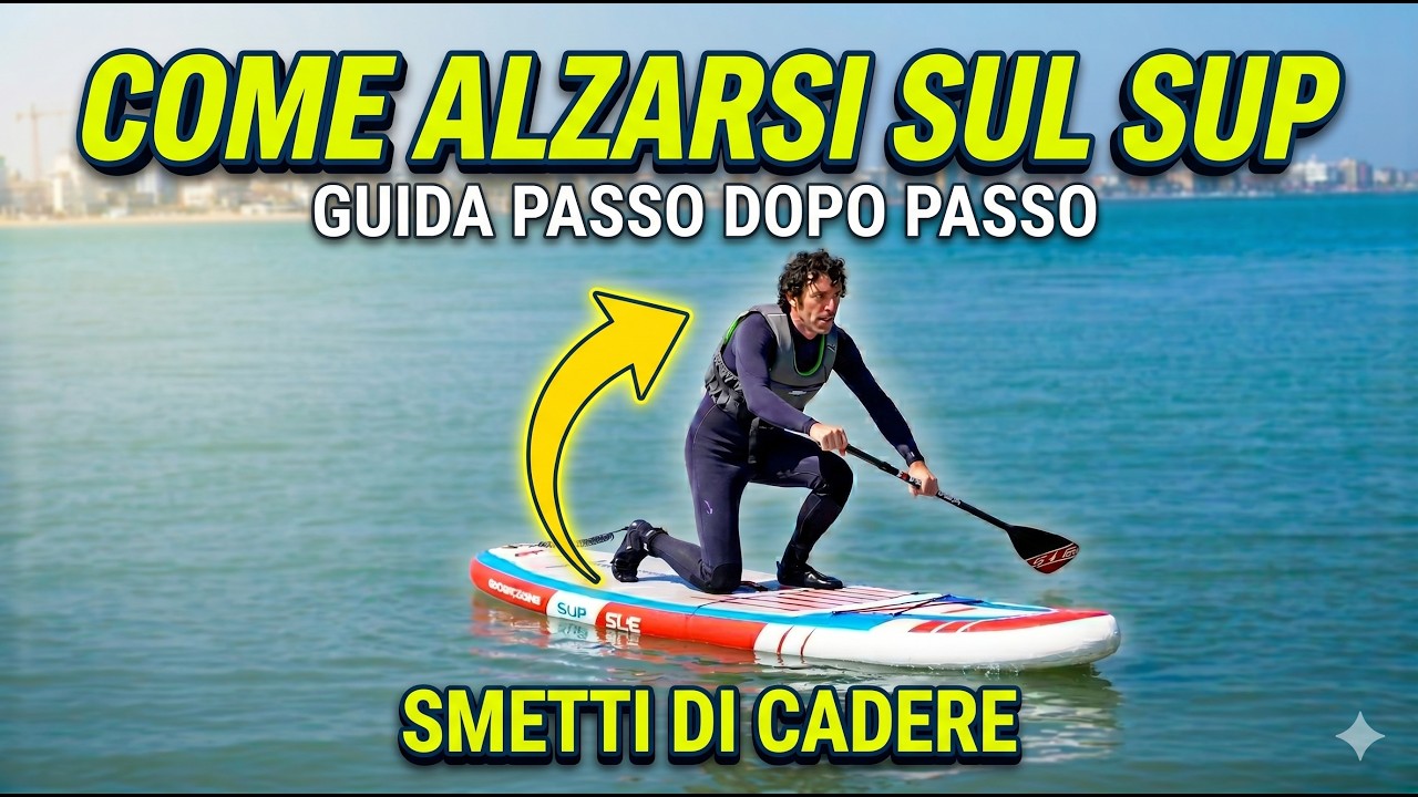 Come ALZARSI sul SUP: trucchi, errori da evitare, posizione per NON CADERE dallo Stand Up Paddle