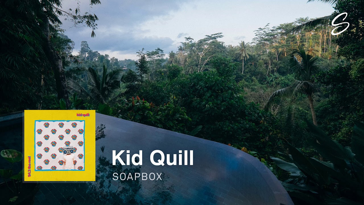 Kid Quill - Soapbox