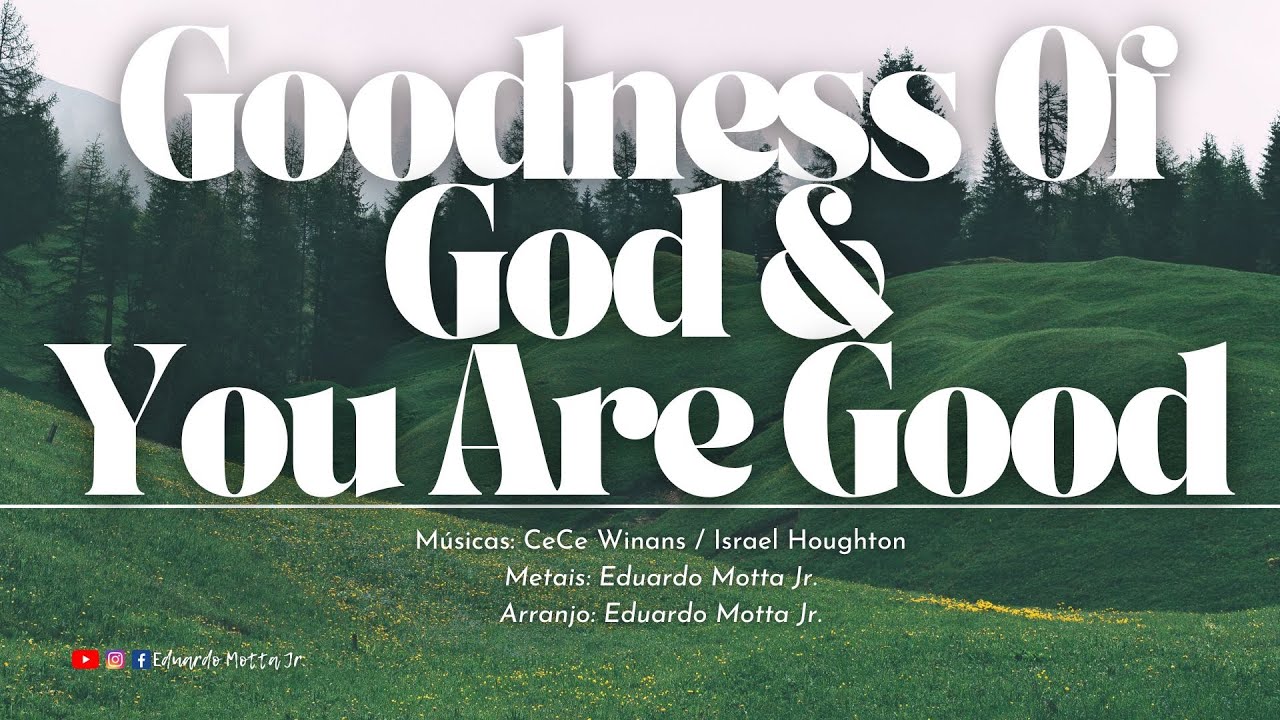 Goodness Of God & You Are Good Medley - Brass Quintet (CeCe Winans / Israel Houghton)