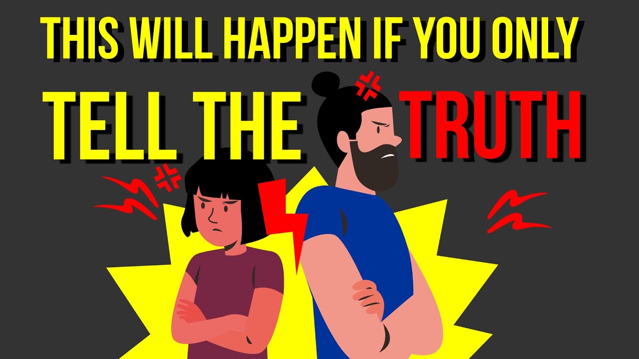 What Will Happen If You Only Tell The Truth?