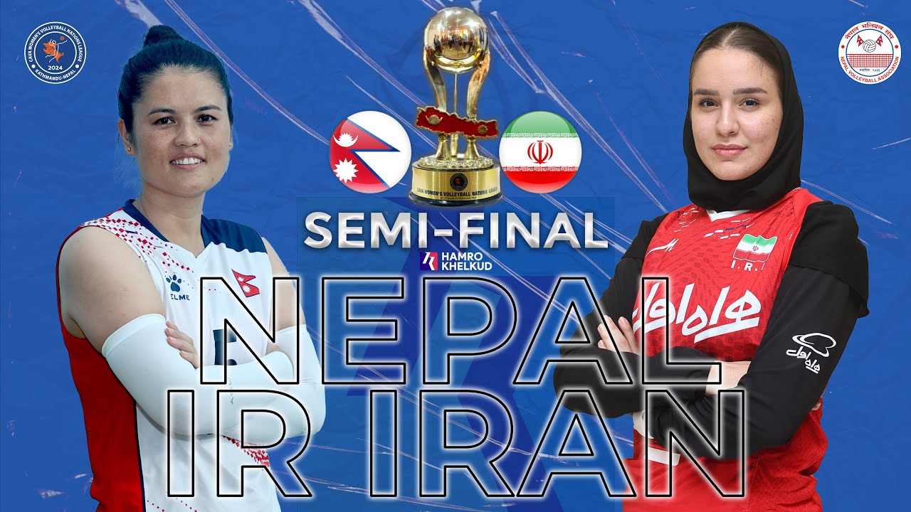 LIVE | Nepal vs IR Iran | Semi Final 2 - CAVA Women's Nations League 2024 | नेपाल विरुद्ध इरान