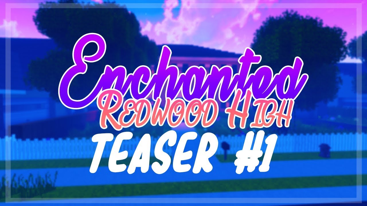Enchanted: Redwood High - 