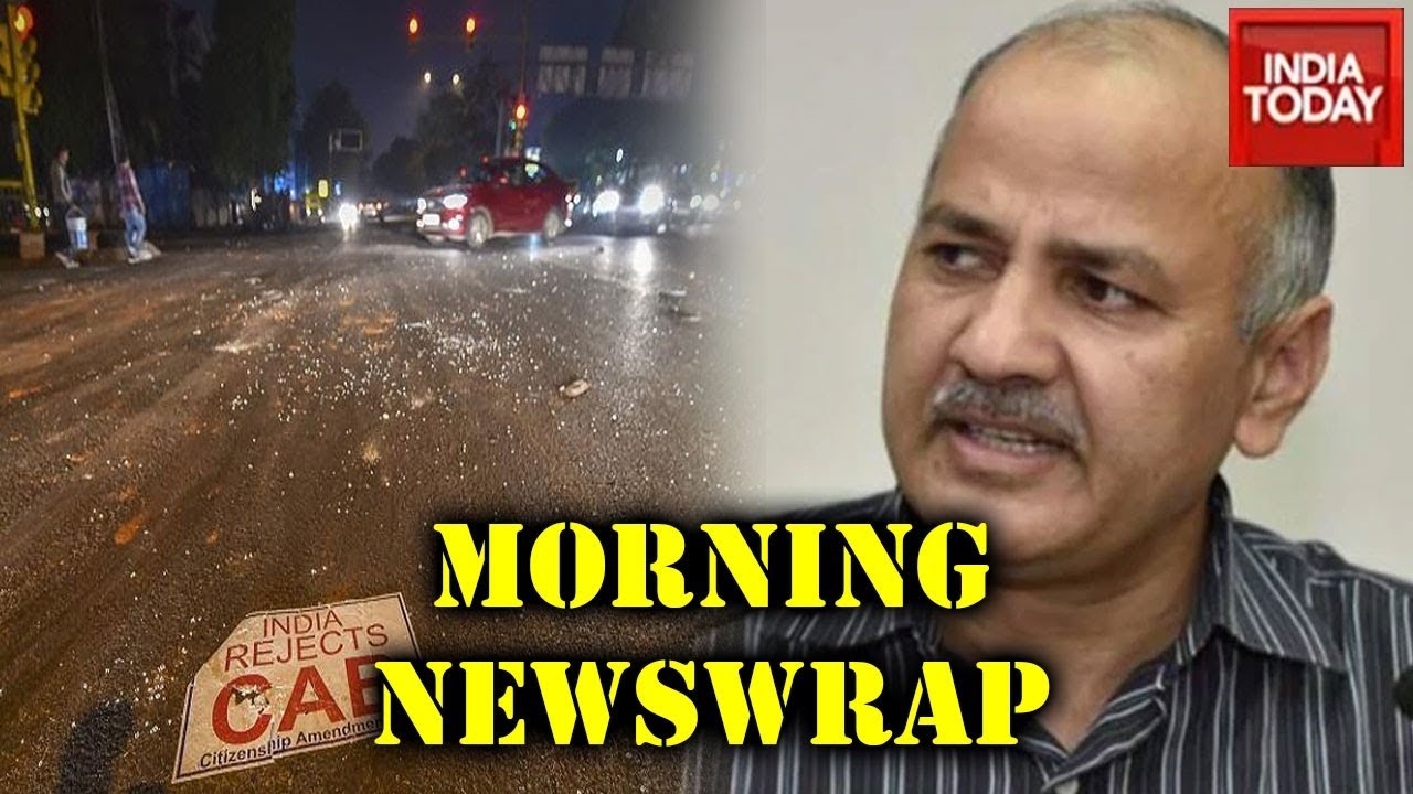 Morning Newswrap | Massive Anti-CAA Standoff In Delhi | Politics Over Delhi Violence