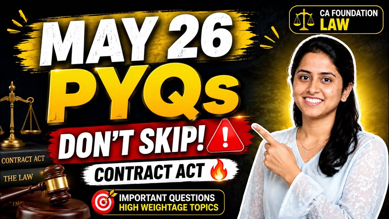 CA Foundation Sep 2026: These Contract Act PYQs Are Important! | May 2026 Paper 
