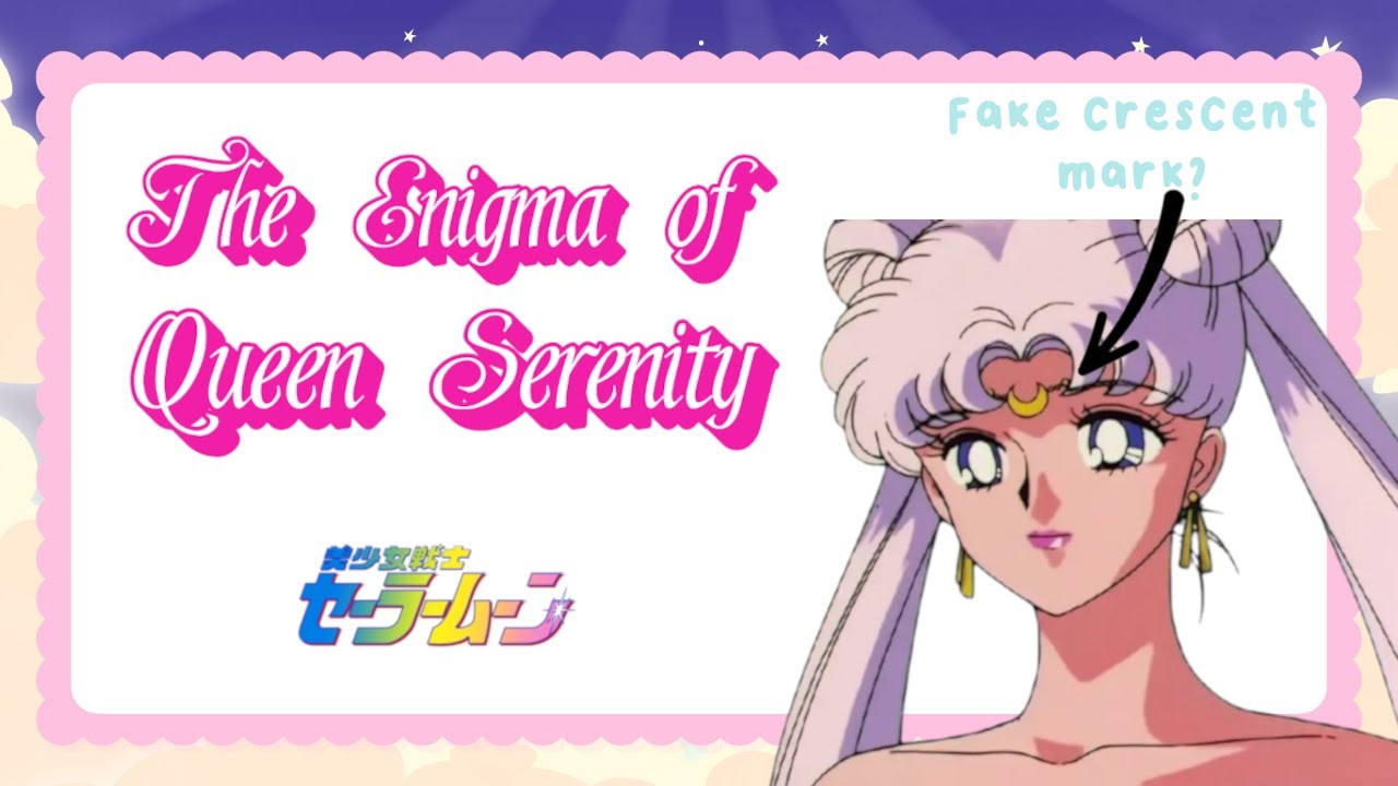 The Enigma of Queen Serenity