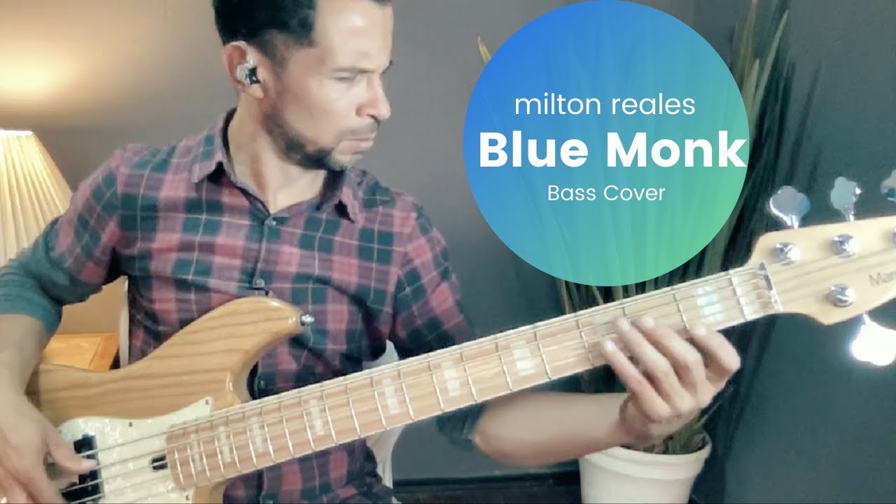 Blue Monk Bass Cover (Milton Reales)