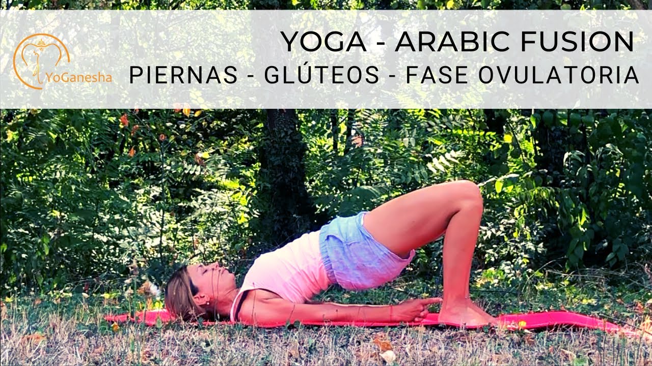 Yoga Dinámico - Arabic Fusion - Fase Ovulatoria 🌝