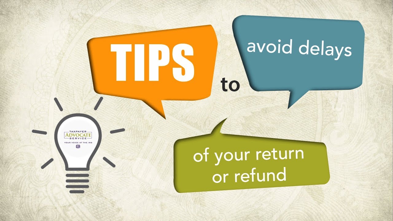 Avoid Processing and Refund Delays