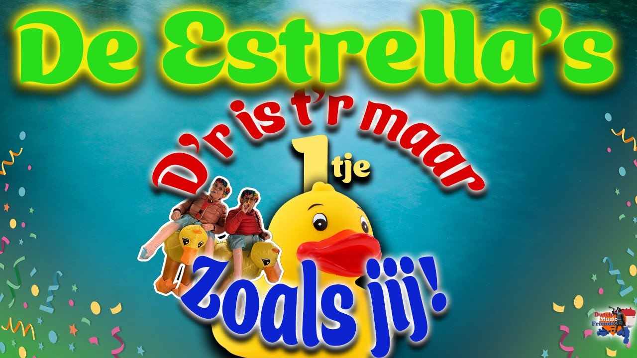 De Estrella's - D'r is t'r maar eend(t)je zoals jij