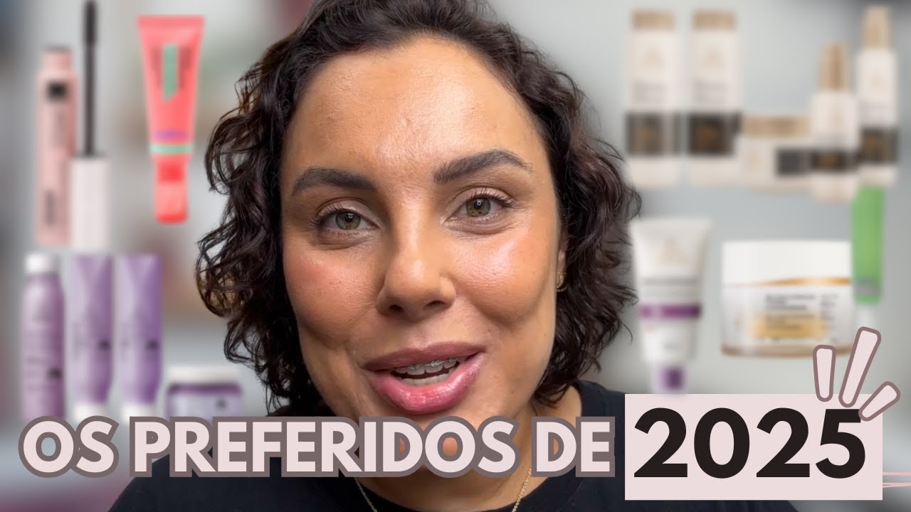 MEUS PRODUTOS PREFERIDOS DE 2025