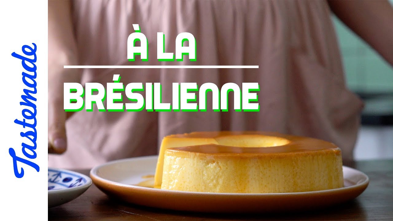 Le Pudding / À la brésilienne