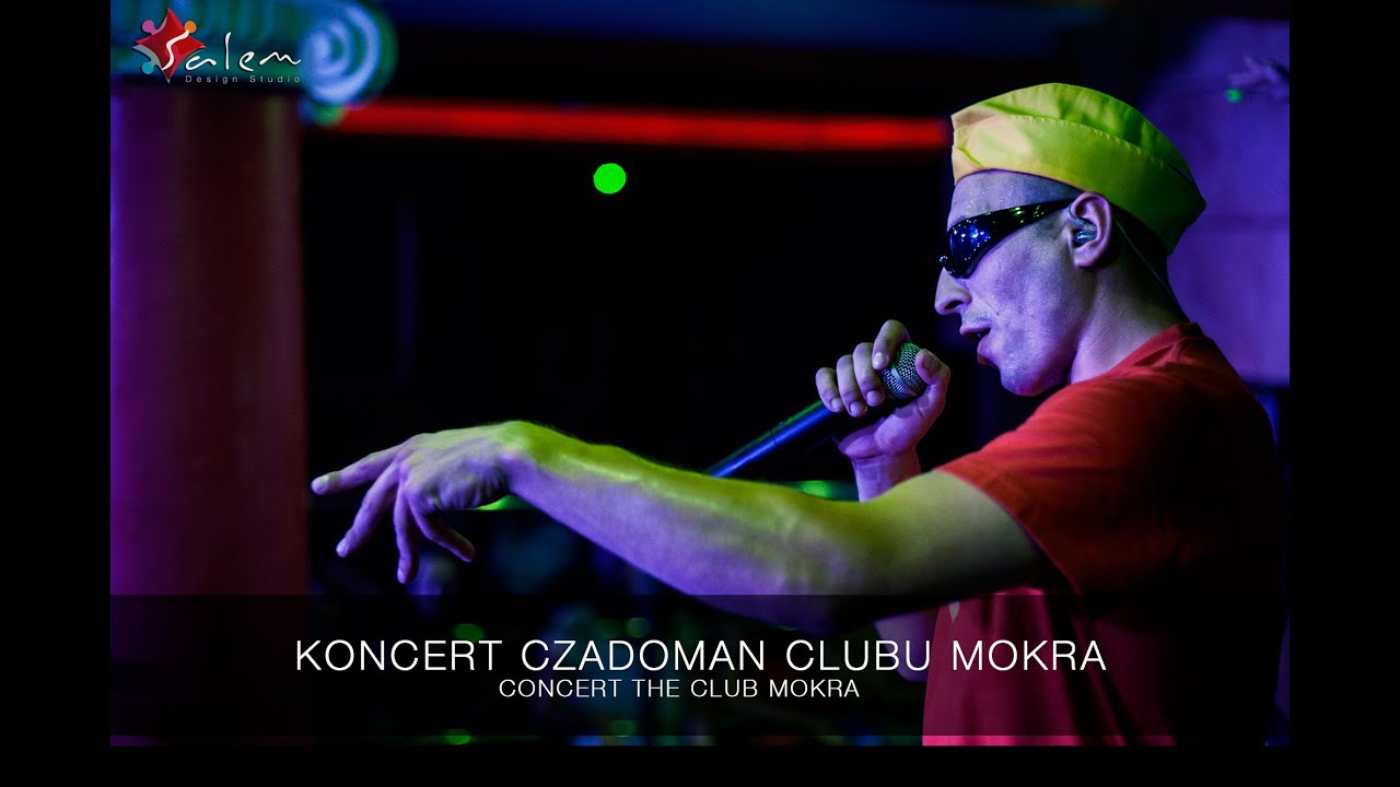 CZADOMAN w CLUBIE MOKRA