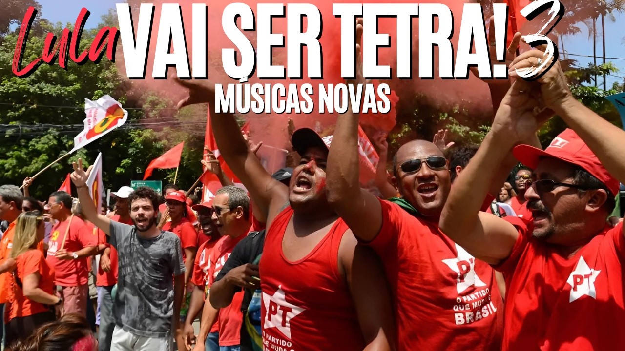 MUSICA NOVA DE LULA 2026 - VAI SER TETRA 3   MUSICAS POL&Iacute;TICAS 2026