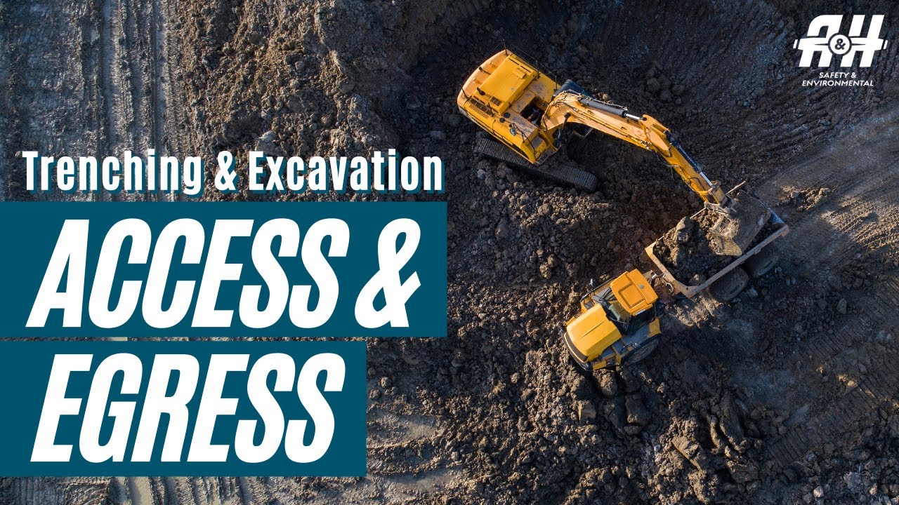 How to Provide Safe Access & Egress: Construction Trenching and Excavation| Sloping & Benching 2022