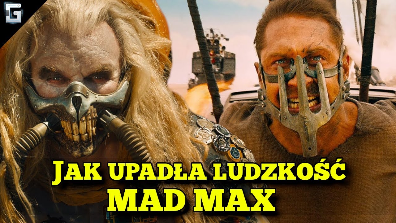 Jak Upadła Ludzkość? Mad Max
