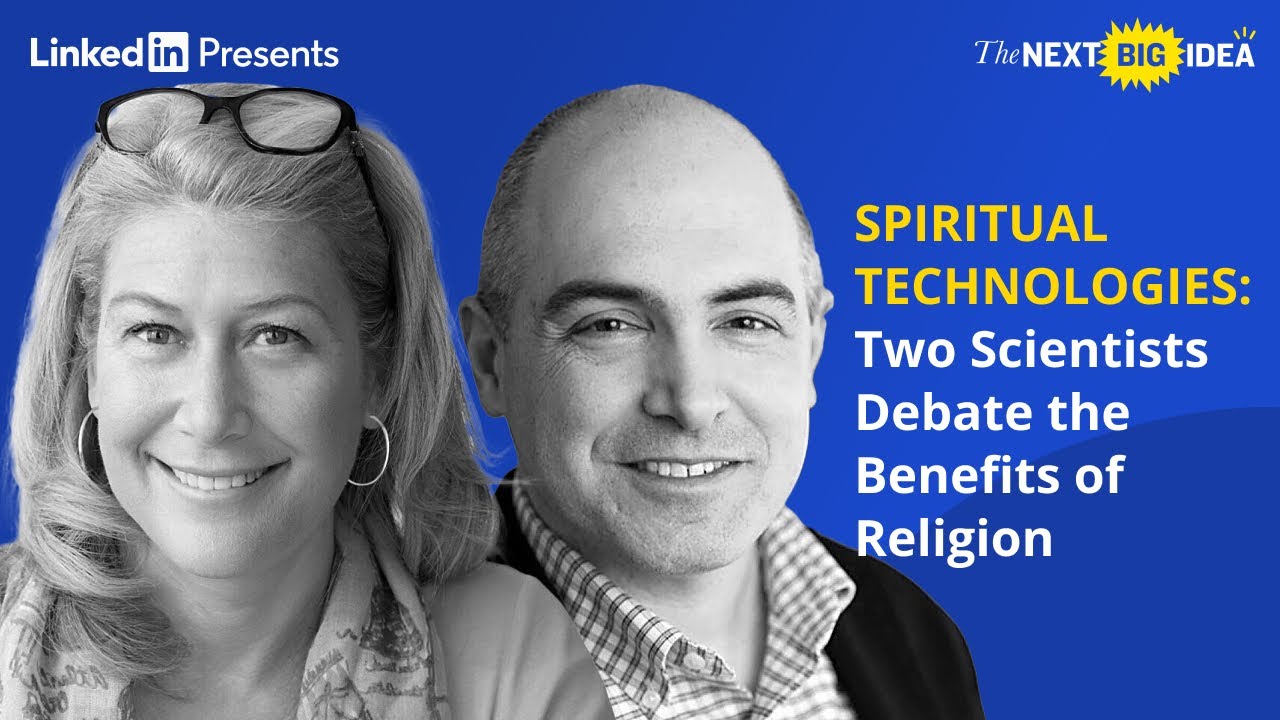 SPIRITUAL TECHNOLOGIES: Two Scientists Debate the Benefits of Religion