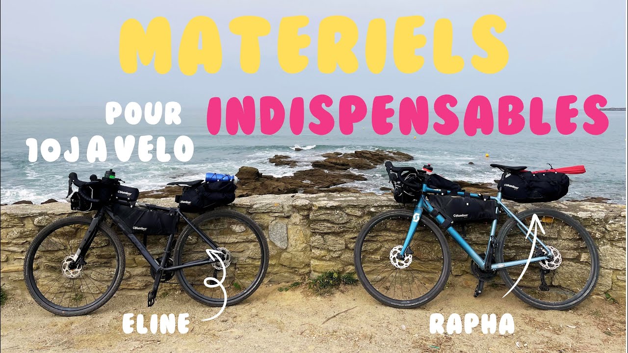 Liste de matériel pour 10 jours en Bikepacking à deux