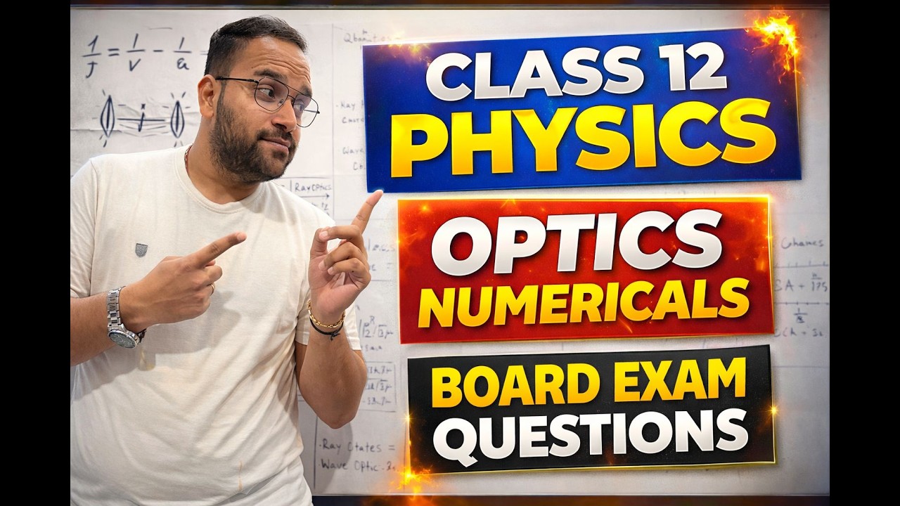Ray Optics & Wave Optics NUMERICALS | Class 12 Physics Board Exam 2026 | Most Important Problems