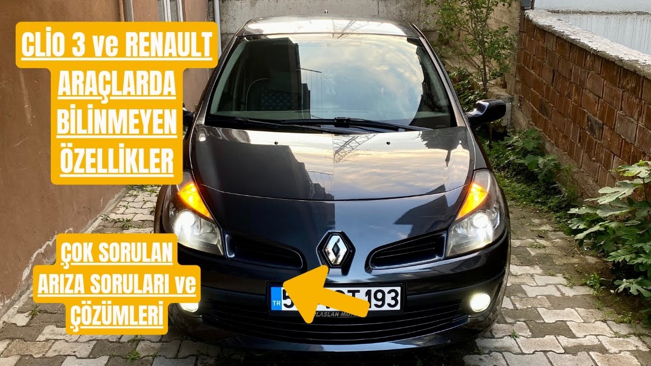 CLİO 3 | RENAULT ARAÇLARDA BİLİNMEYEN ÖZELLİKLER | EN ÇOK SORULAN ARIZA VE ÇÖZÜMLERİ
