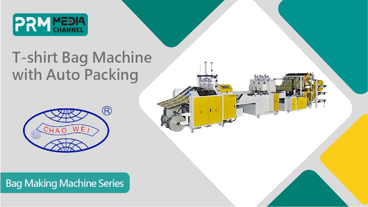 T-shirt Bag Making Machine with Auto Packing Unit | CHAO WEI
