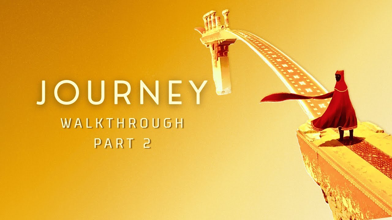 Journey - No commentary walkthrough (Part 2)