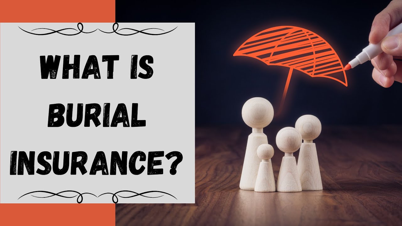 What is Burial/Funeral Insurance?