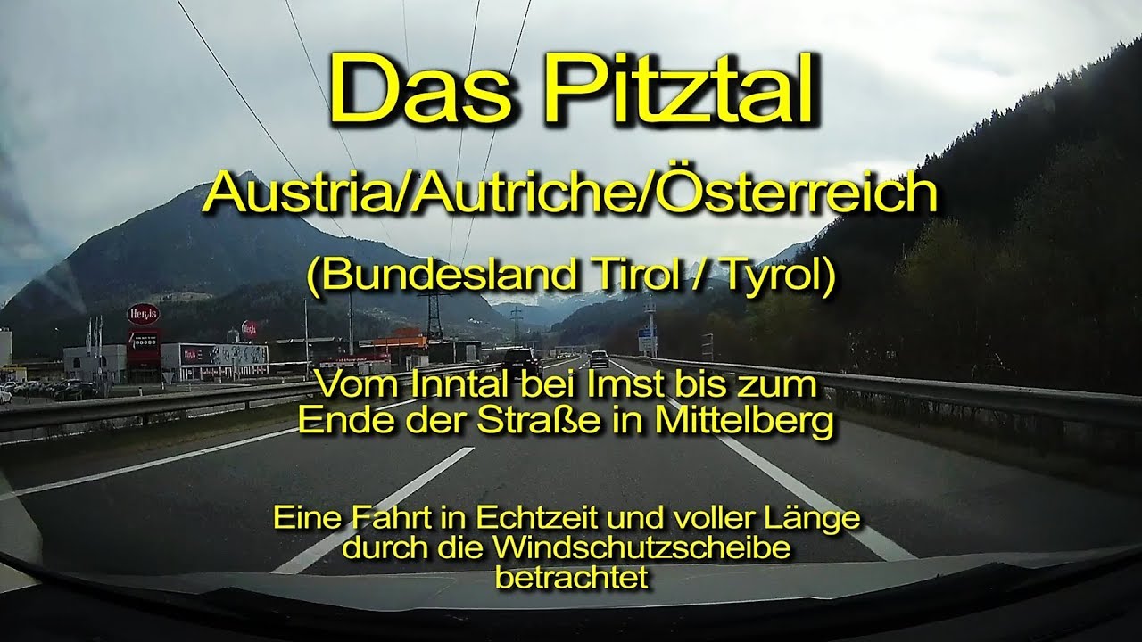 Pitztal in Tirol – Austria/Autriche/Österreich - Durch die Windschutzscheibe - Komplett/Echtzeit