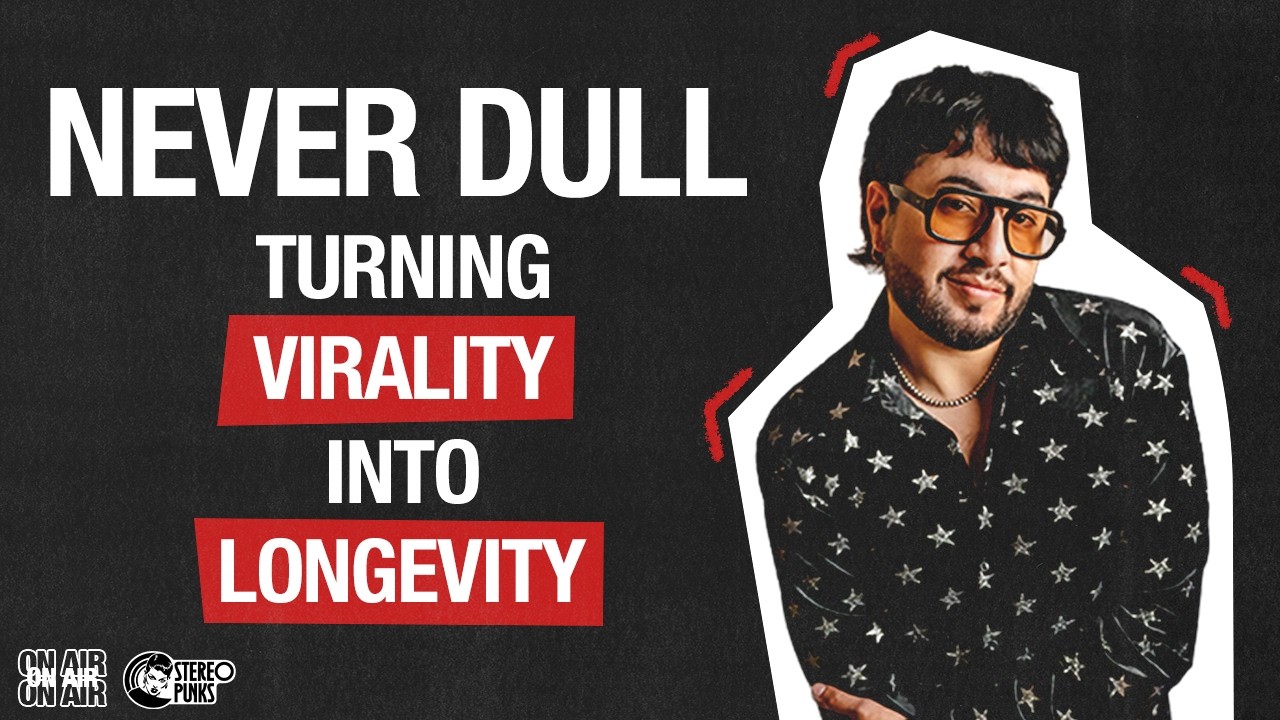 Never Dull on Going Viral, Losing “Gypsy in My Mind,” & Building a Real Career