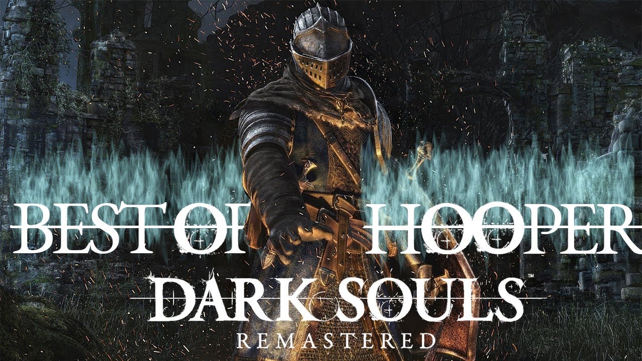 Hooper Best of - Dark Souls Remastered