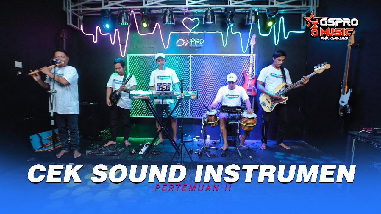 CEK SOUND INSTRUMEN PERTEMUAN II OM GSPRO MUSIC