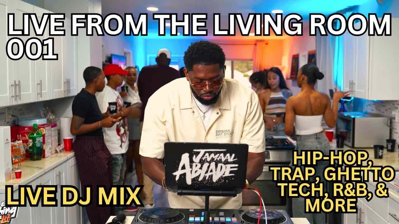 LIVE FROM THE LIVING ROOM 001 | Hip-Hop, Trap, Ghetto Tech, R&B, & More  | LIVE DJ MIX Jamaal Abiade
