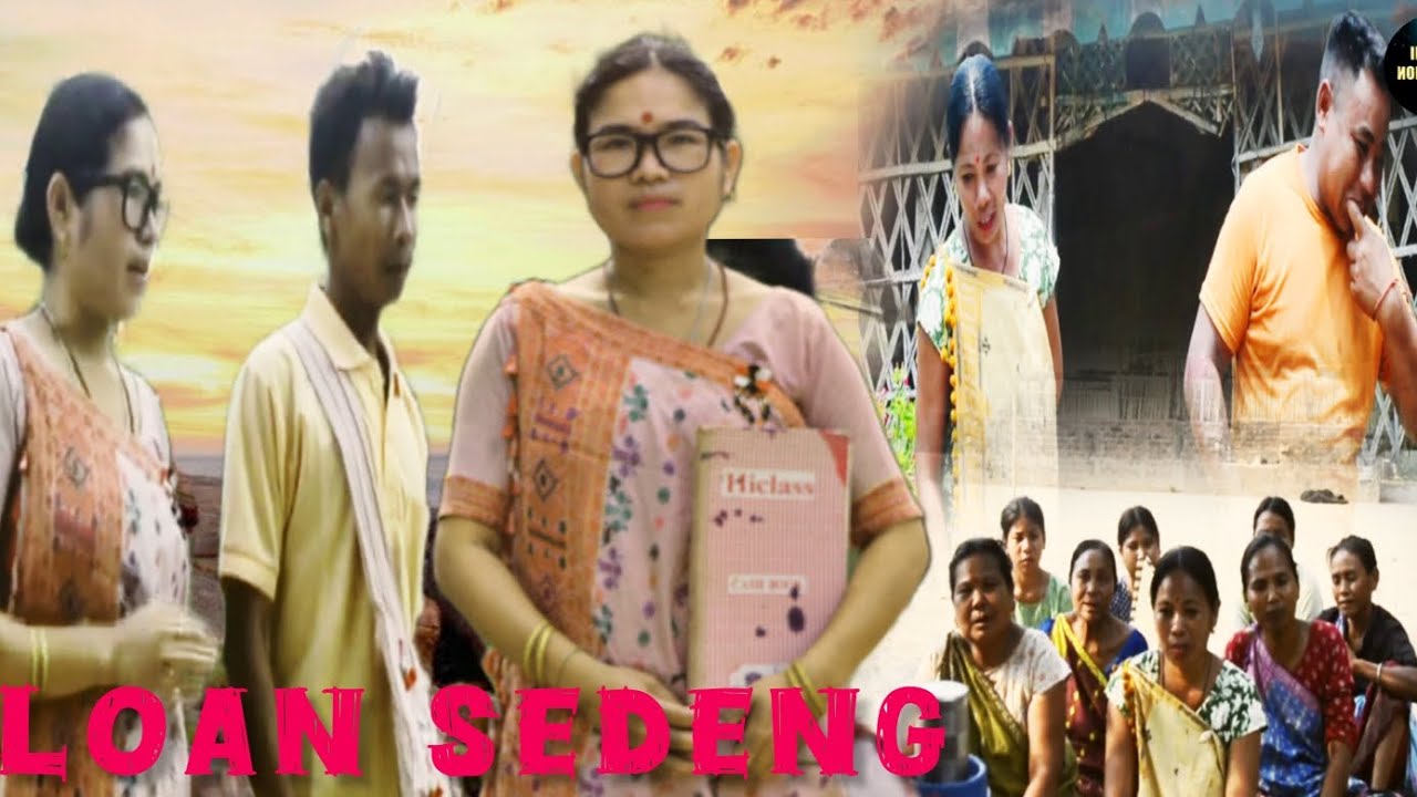 LOAN SEDENG / new karbi short movie video | 2025