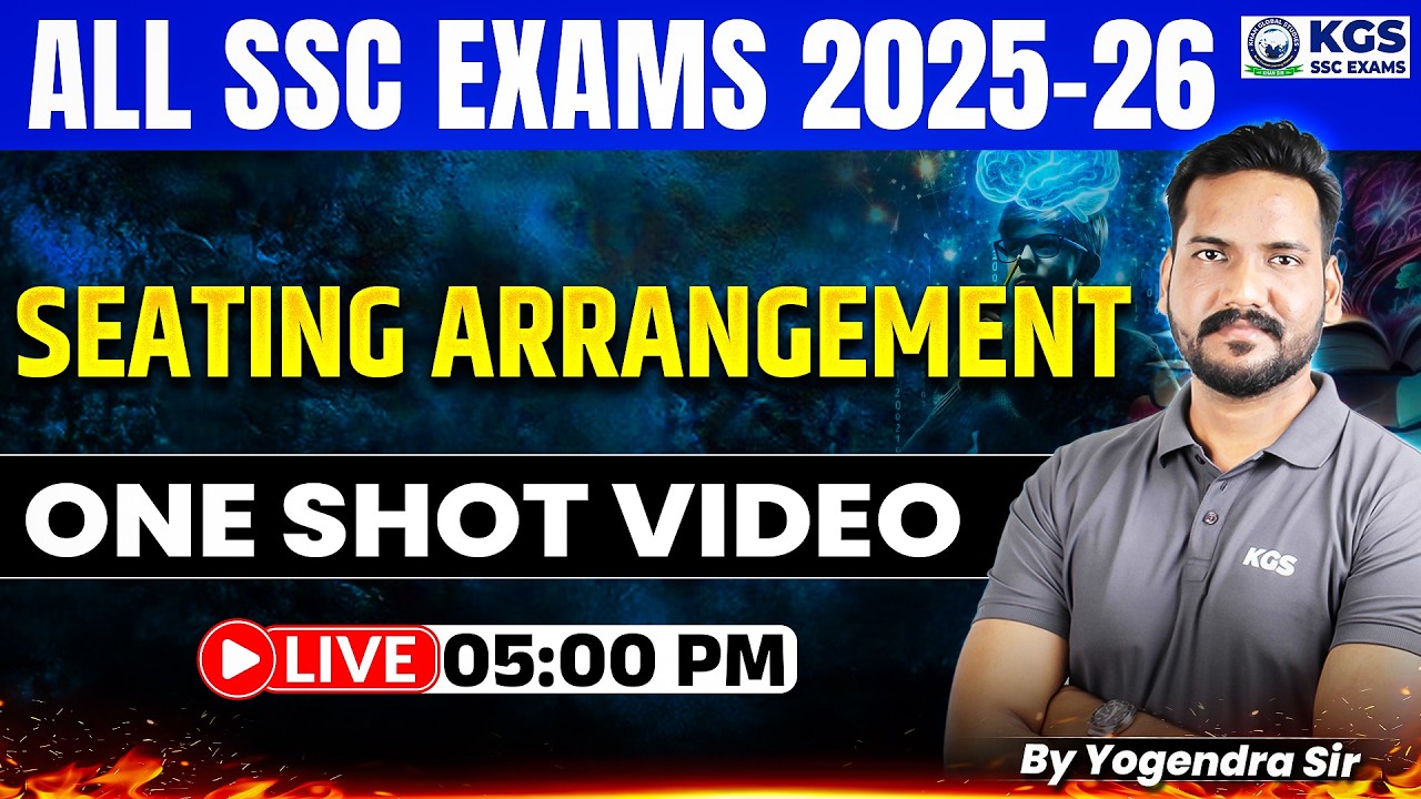 ALL SSC EXAMS 2025-26 | Reasoning Seating Arrangement One Shot Video | By Yogendra Sir