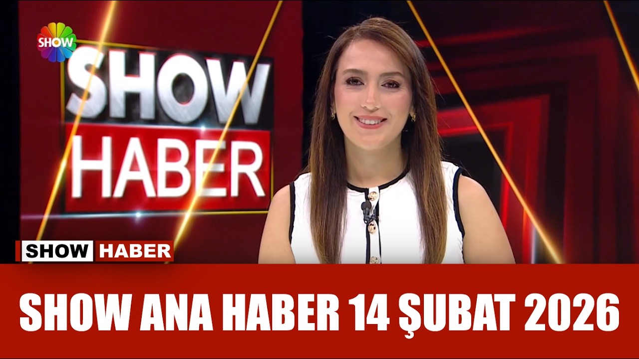 Show Ana Haber 14 Şubat 2026