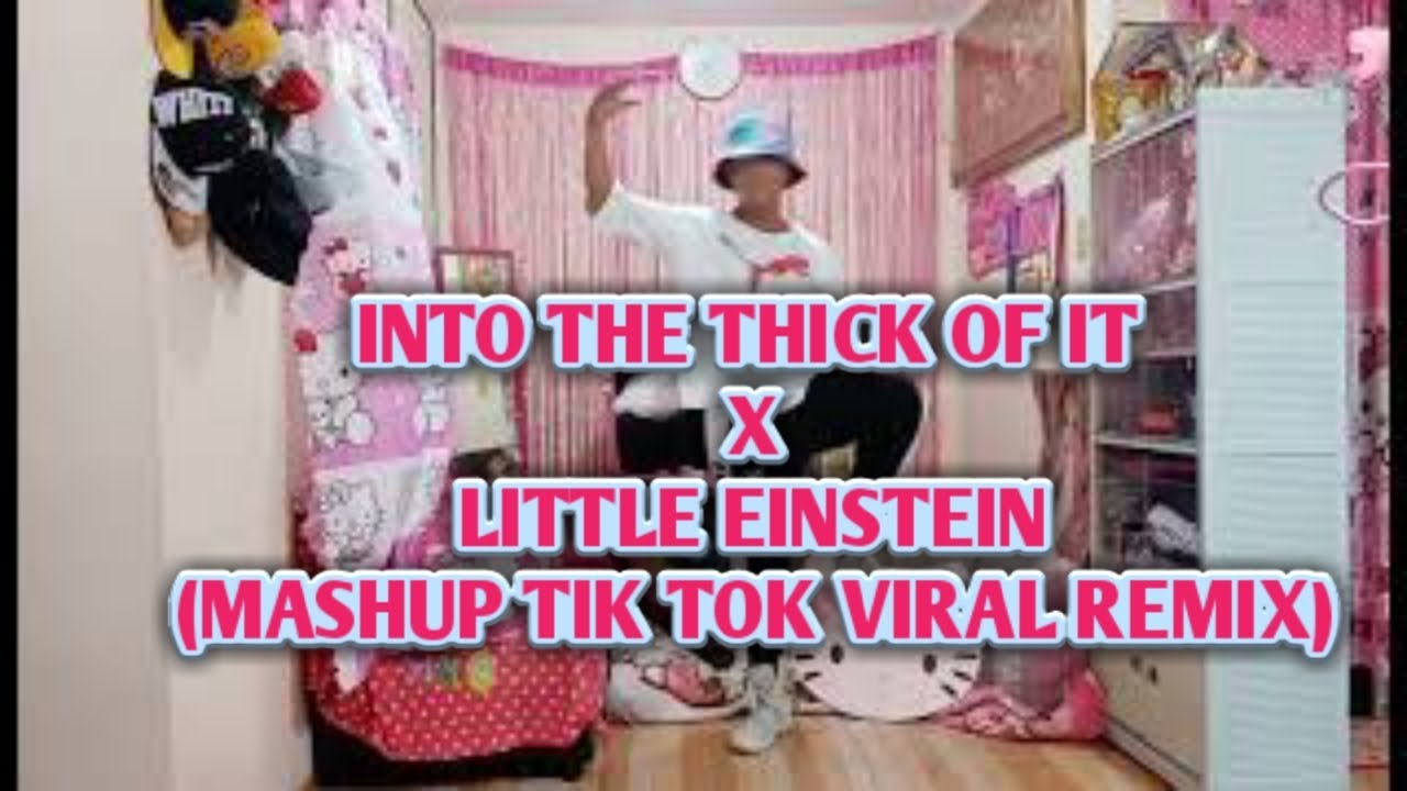 INTO THE THICK OF IT X LITTLE EINSTEIN | DANCE FITNESS | MASHUP REMIX | TIK TOK VIRAL | DJ ROWEL