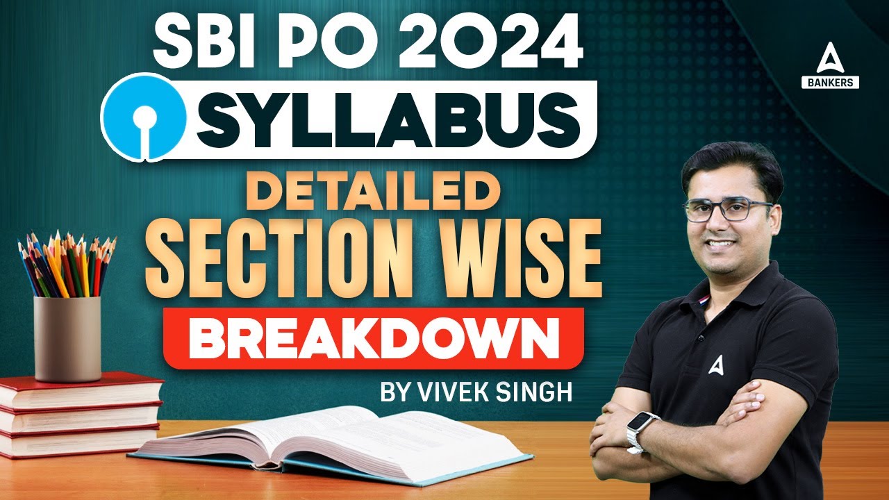 SBI PO Syllabus 2024 | SBI PO Detailed Section Wise Syllabus Breakdown | By Vivek Singh