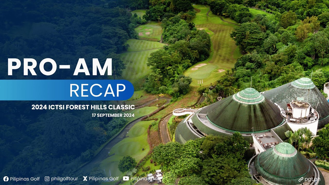 PRO-AM RECAP | 2024 ICTSI FOREST HILLS CLASSIC  - Forest Hills Golf and Country Club