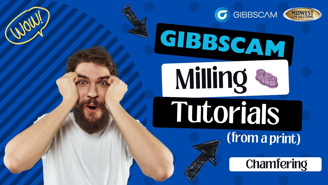 GibbsCAM Mill Tutorial (from a print): Chamfering