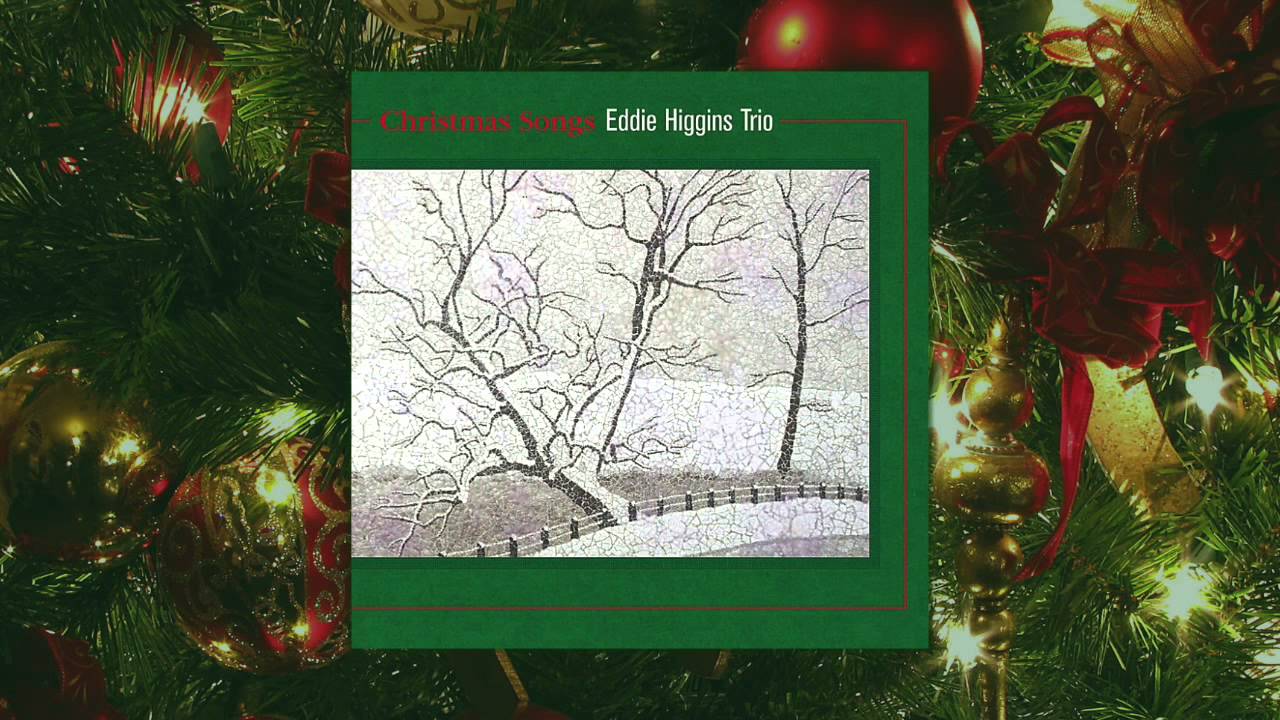 Eddie Higgins Trio - Christmas Songs - Full Jazz Album (High Quality)