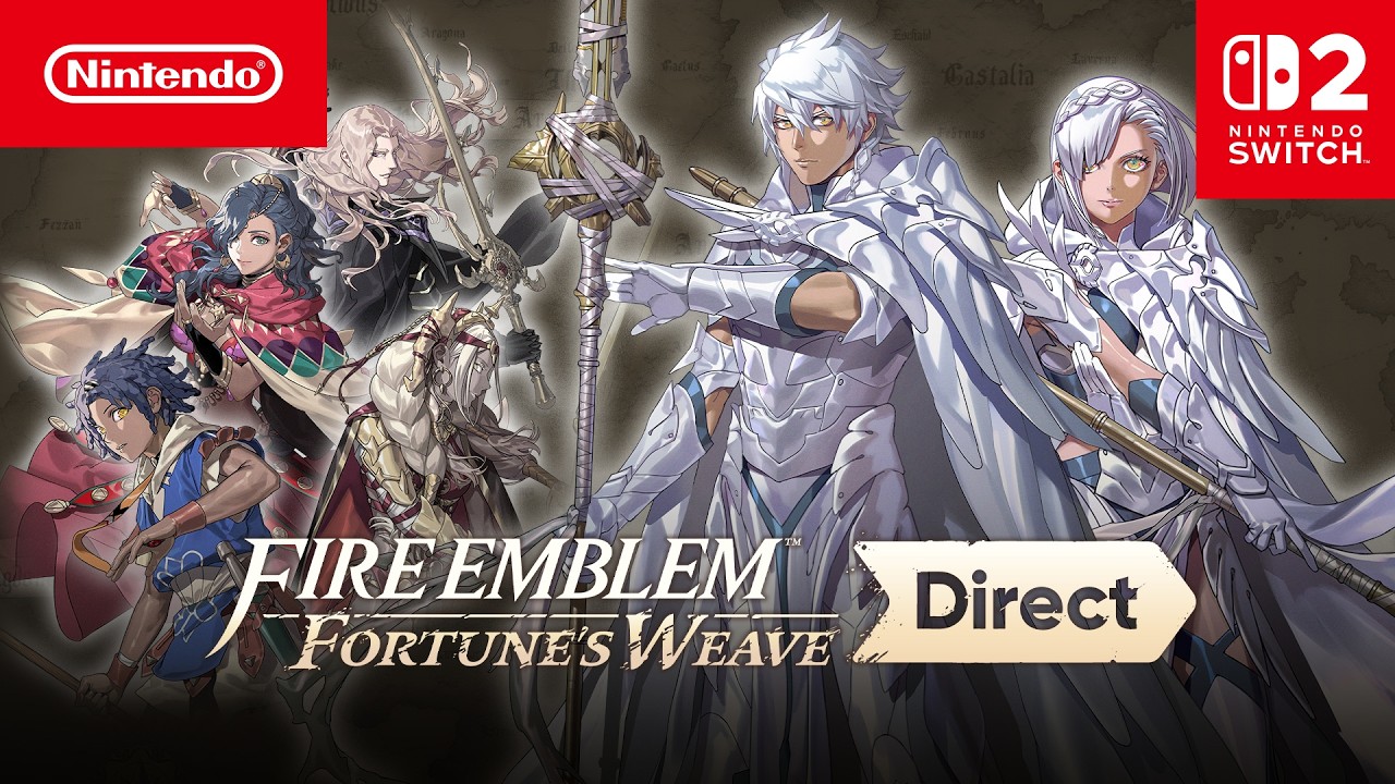 Fire Emblem: Fortune's Weave Direct &ndash; 04/08/2026