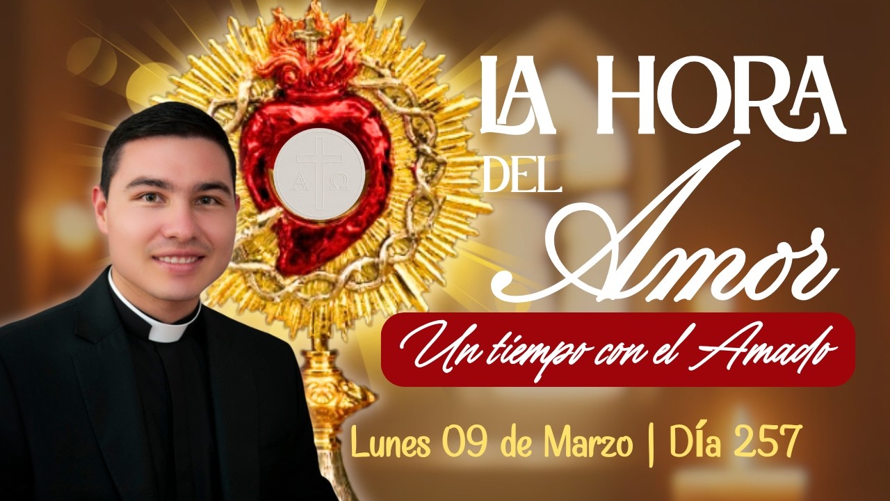 La Hora del Amor | Lunes 09 de Marzo de 2026 | Ejército Intercesor