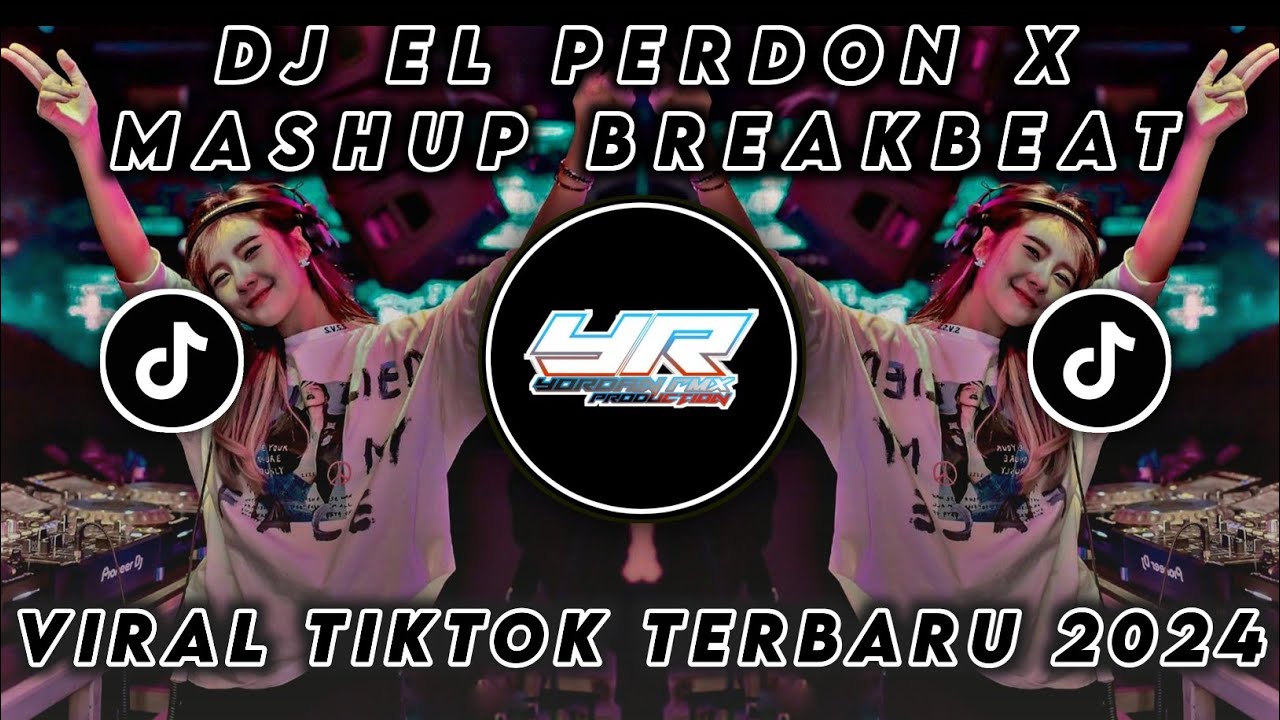 DJ EL PERDON X MASHUP BREAKBEAT VIRAL TIKTOK TERBARU 2025 ( Yordan Remix Scr )